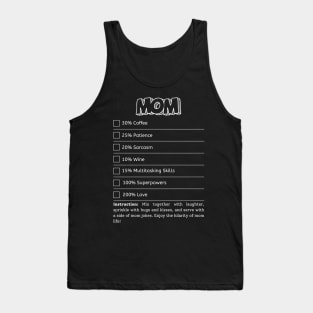 Funny Mom Ingredients Tee - Humorous Motherhood Shirt for Coffee, Chocolate & Sarcasm Lovers Tank Top